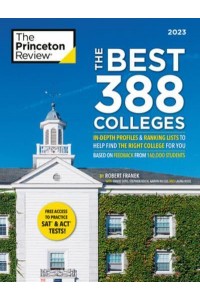 The Best 388 Colleges In-Depth Profiles & Ranking Lists to Help Find the Right College for You - College Admissions Guides