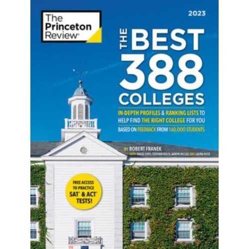 The Best 388 Colleges In-Depth Profiles & Ranking Lists to Help Find the Right College for You - College Admissions Guides
