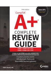 CompTIA A+ Complete Review Guide Core 1 Exam 220-1101 and Core 2 Exam 220-1102