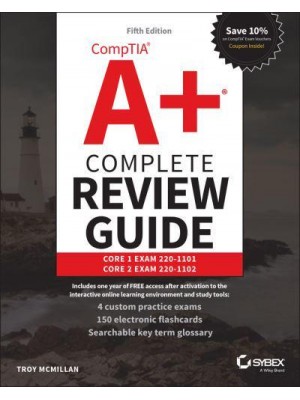 CompTIA A+ Complete Review Guide Core 1 Exam 220-1101 and Core 2 Exam 220-1102