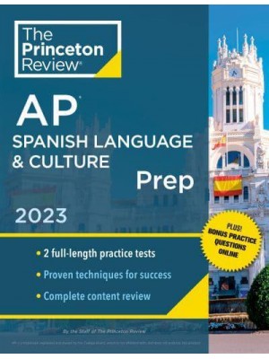 Princeton Review AP Spanish Language & Culture. Prep, 2023 - College Test Preparation