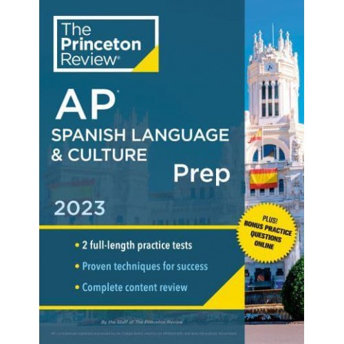 Princeton Review AP Spanish Language & Culture. Prep, 2023 - College Test Preparation