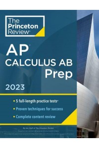 Princeton Review AP Calculus. AB Prep, 2023 - College Test Preparation