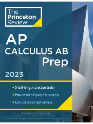 Princeton Review AP Calculus. AB Prep, 2023 - College Test Preparation