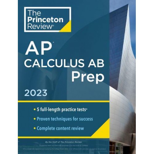 Princeton Review AP Calculus. AB Prep, 2023 - College Test Preparation