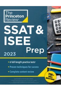 Princeton Review SSAT & ISEE Prep, 2023 6 Practice Tests + Review & Techniques + Drills