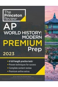 AP World History Modern : Premium Prep - College Test Preparation