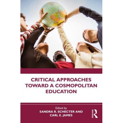 Critical Approaches Toward a Cosmopolitan Education