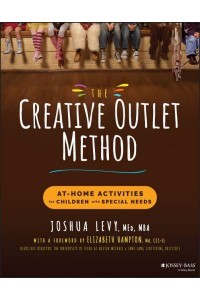 The Creative Outlet Method At-Home Activities for Children With Special Needs