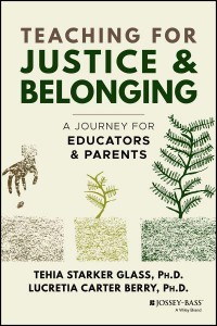 Teaching for Justice & Belonging A Journey for Educators & Parents