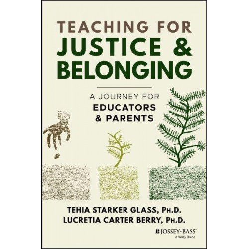 Teaching for Justice & Belonging A Journey for Educators & Parents