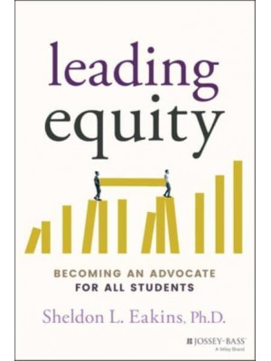 Leading Equity Becoming an Advocate for All Students