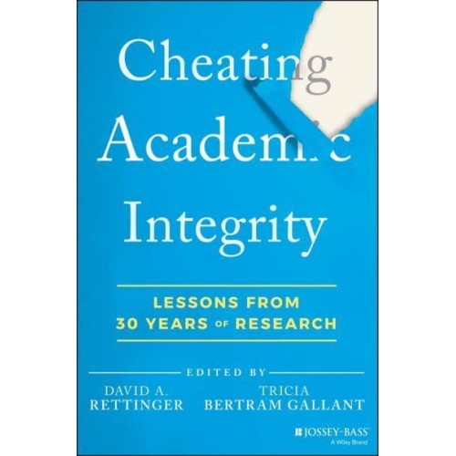 Cheating Academic Integrity Lessons from 30 Years of Research