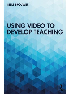 Using Video to Develop Teaching