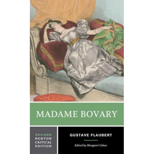 Madame Bovary Contexts, Critical Reception - A Norton Critical Edition