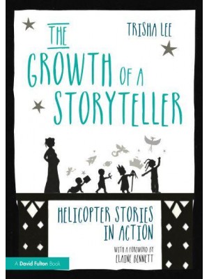 The Growth of a Storyteller Helicopter Stories in Action