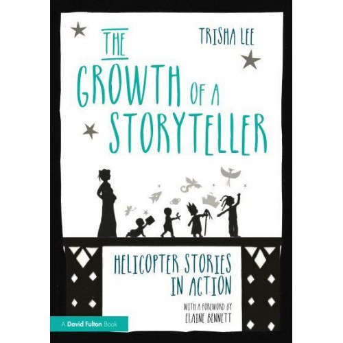 The Growth of a Storyteller Helicopter Stories in Action