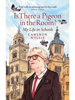 Is There a Pigeon in the Room? My Life in Schools
