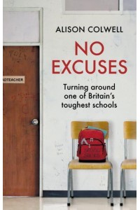 No Excuses Turning Around One of Britain's Toughest Schools