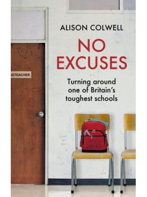 No Excuses Turning Around One of Britain's Toughest Schools