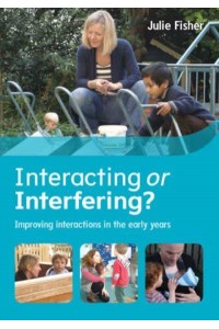 Interacting or Interfering? Improving Interactions in the Early Years