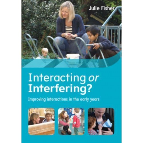 Interacting or Interfering? Improving Interactions in the Early Years