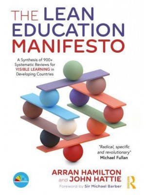 The Lean Education Manifesto A Synthesis of 900+ Systematic Reviews for Visible Learning in Developing Countries