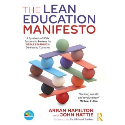 The Lean Education Manifesto A Synthesis of 900+ Systematic Reviews for Visible Learning in Developing Countries