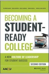 Becoming a Student-Ready College A New Culture of Leadership for Student Success