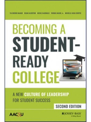 Becoming a Student-Ready College A New Culture of Leadership for Student Success