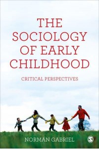 The Sociology of Early Childhood Critical Perspectives