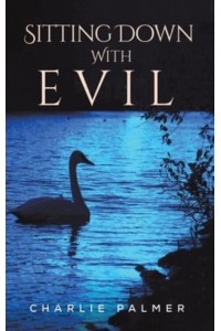 Sitting Down With Evil