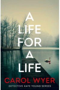 A Life for a Life - Detective Kate Young