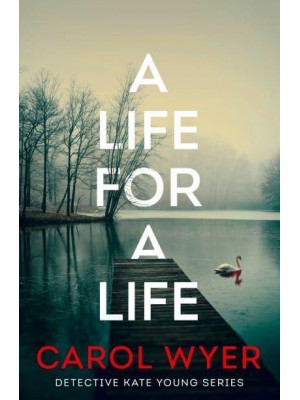A Life for a Life - Detective Kate Young