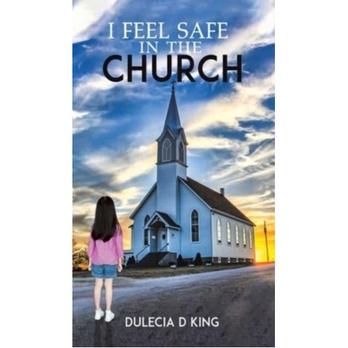 I Feel Safe in the Church
