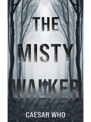 The Misty Walker