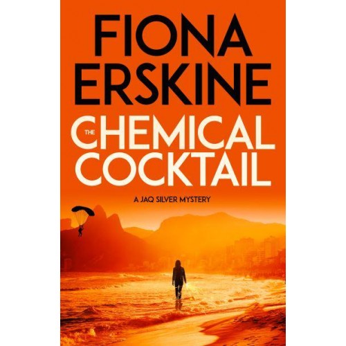 The Chemical Cocktail - A Jaq Silver Thriller