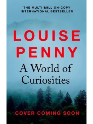 A World of Curiosities - A Chief Inspector Gamache Mystery
