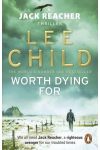 Worth Dying For - A Jack Reacher Thriller