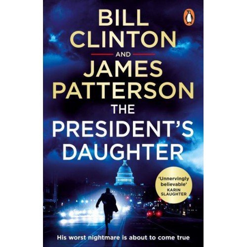 The President's Daughter - Bill Clinton & James Patterson Stand-Alone Thrillers