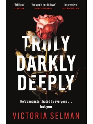 Truly, Darkly, Deeply