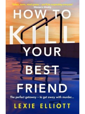 How to Kill Your Best Friend