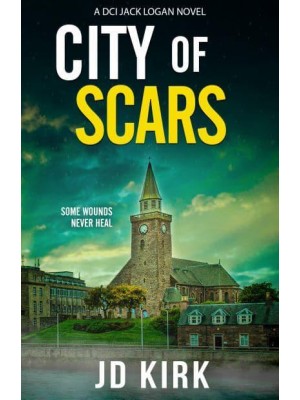 City of Scars - DCI Logan Crime Thrillers