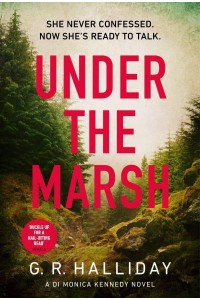 Under the Marsh - A DI Monica Kennedy Novel