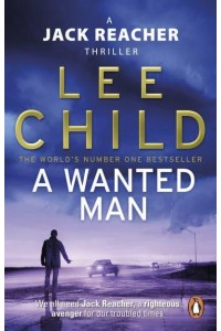 A Wanted Man - A Jack Reacher Thriller