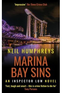 Marina Bay Sins - An Inspector Lo Novel