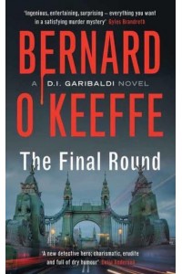 The Final Round - The Garibaldi Series