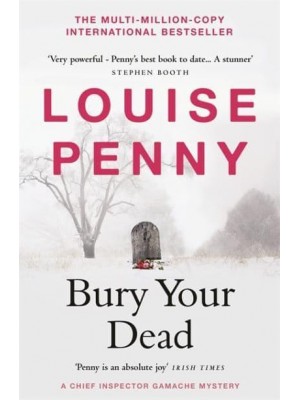 Bury Your Dead - The Gamache Series