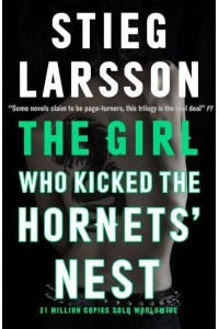 The Girl Who Kicked the Hornets' Nest - Millennium Trilogy