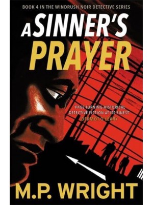 A Sinner's Prayer - Windrush Noir